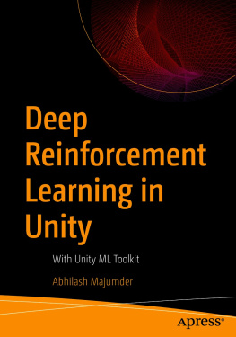 Abhilash Majumder Deep Reinforcement Learning in Unity: With Unity ML Toolkit