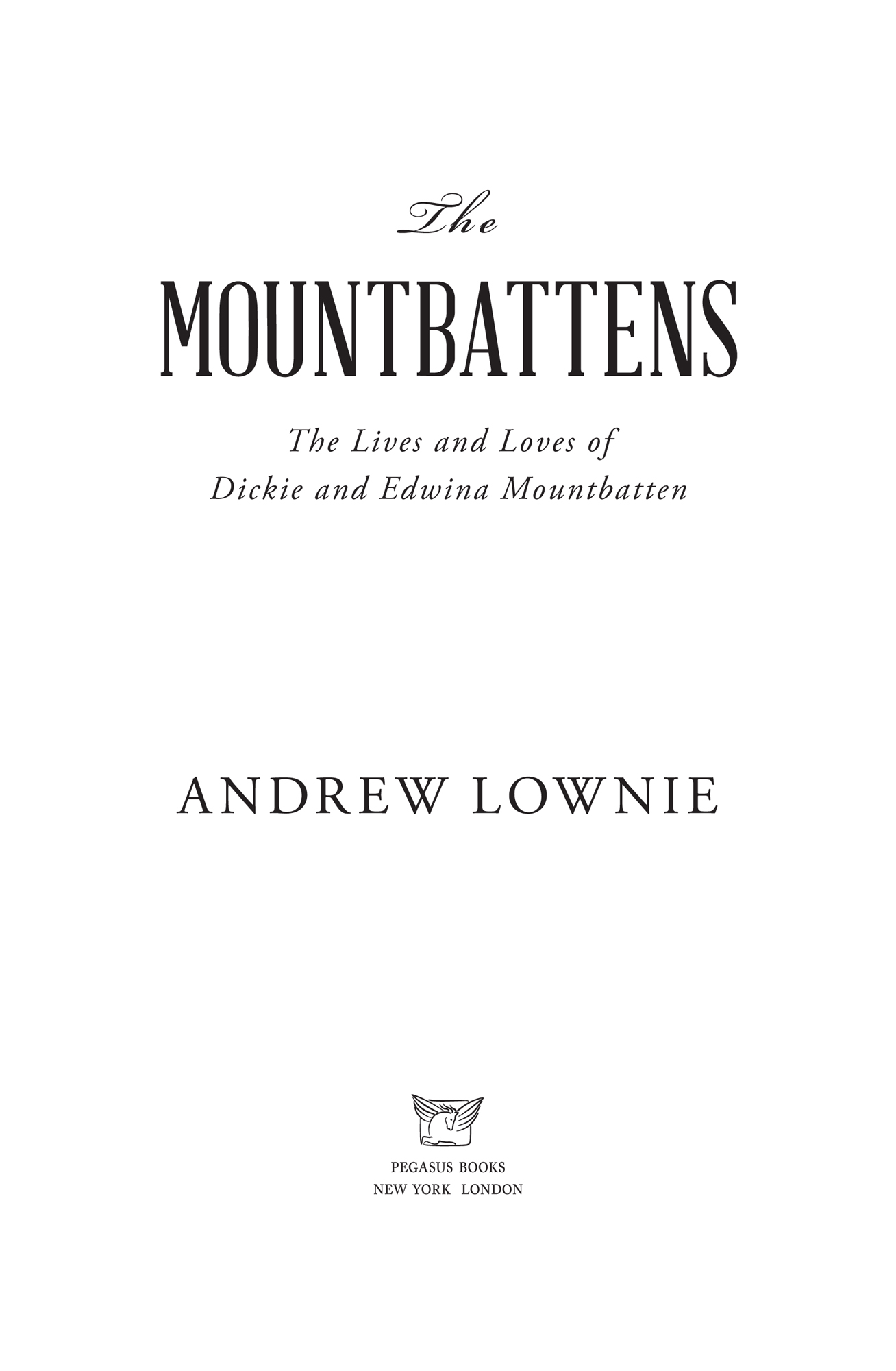 Praise for The Mountbattens Impressively well-researched a fresh and - photo 2