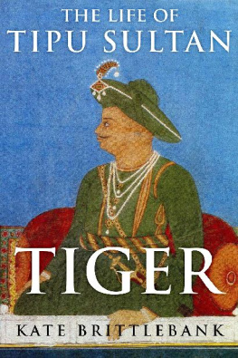 Kate Brittlebank - Tiger: The Life of Tipu Sultan