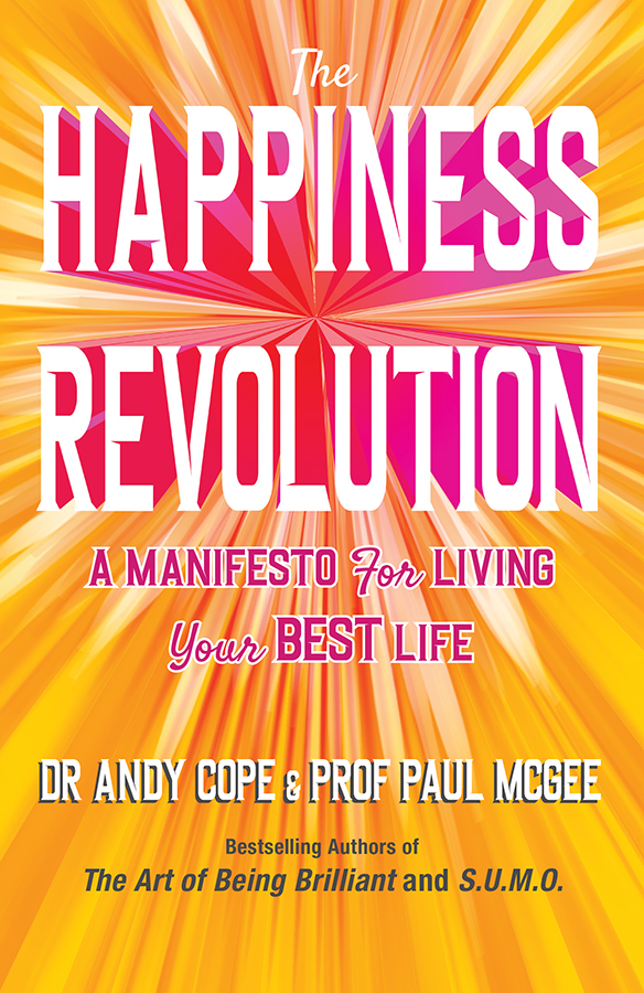 Table of Contents Guide Pages THE HAPPINESS REVOLUTION A MANIFESTO for LIVING - photo 1