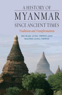 Michael Aung-Thwin - A History of Myanmar since Ancient Times