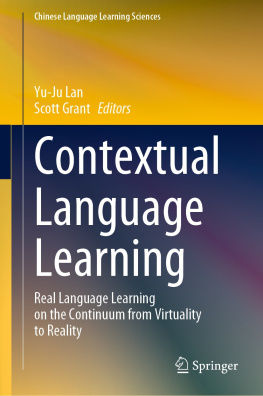 Yu-Ju Lan - Contextual Language Learning: Real Language Learning on the Continuum from Virtuality to Reality