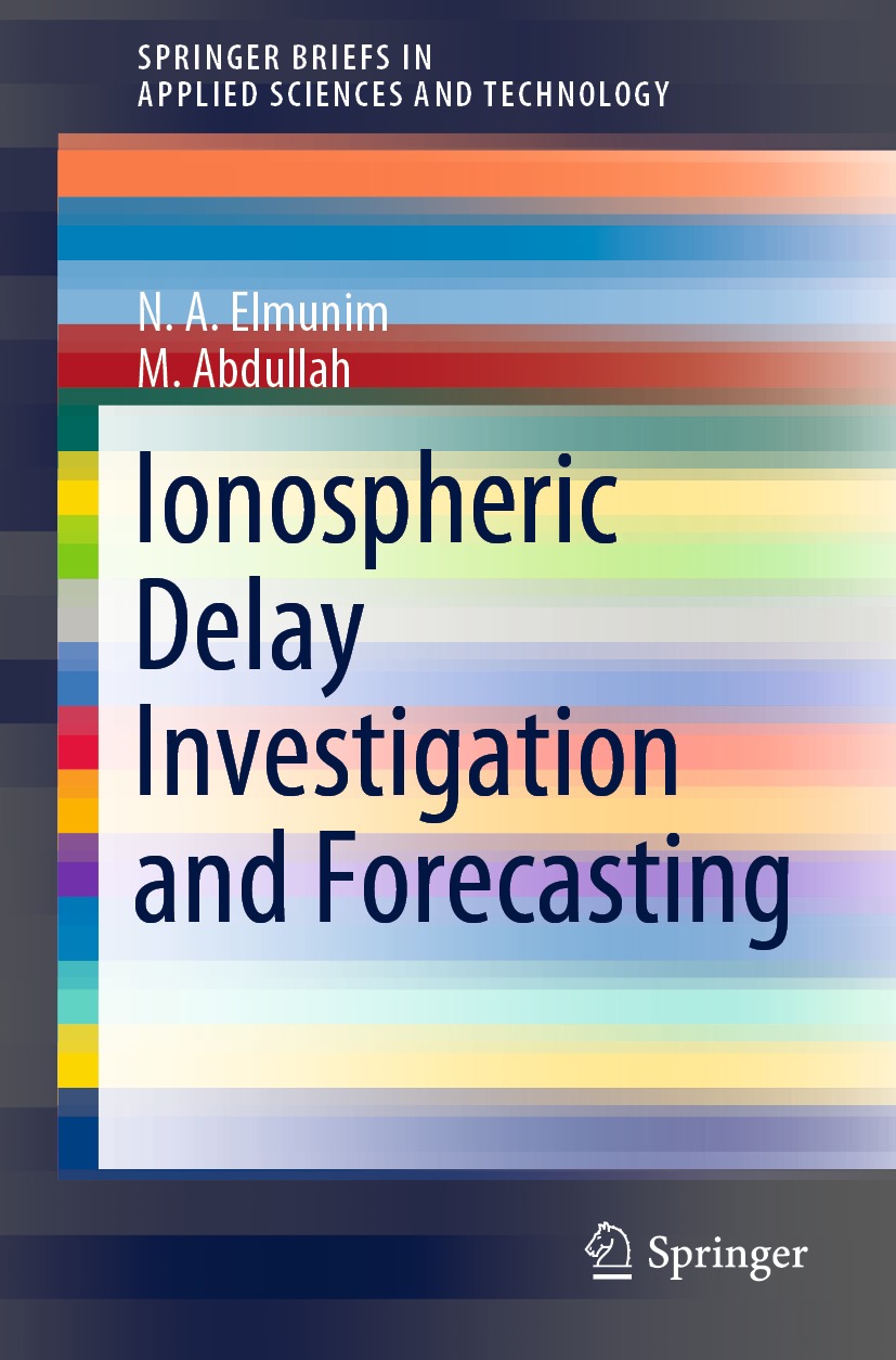 Book cover of Ionospheric Delay Investigation and Forecasting SpringerBriefs - photo 1