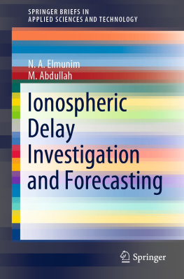 N. A. Elmunim - Ionospheric Delay Investigation and Forecasting