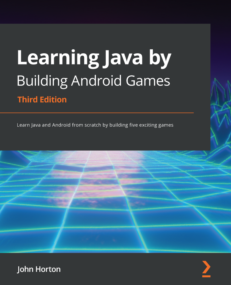 Learning Java by Building Android Games Third Edition Learn Java and Android - photo 1