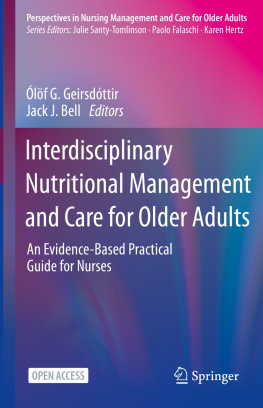 Ólöf G. Geirsdóttir - Interdisciplinary Nutritional Management and Care for Older Adults: An Evidence-Based Practical Guide for Nurses
