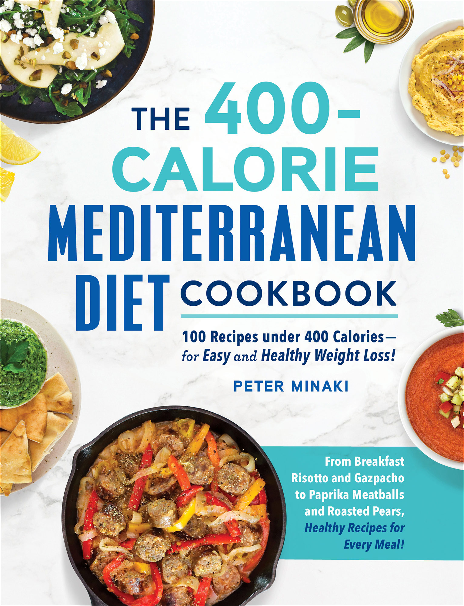 The 400-Calorie Mediterranean Diet Cookbook 100 Recipes under 400 Caloriesfor - photo 1