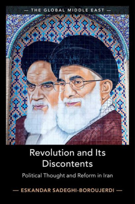 Eskandar Sadeghi-Boroujerdi - Revolution and Its Discontents: 7 (The Global Middle East)