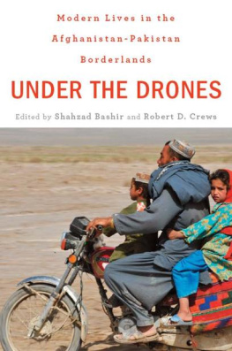 Shahzad Bashir - Under the Drones: Modern Lives in the Afghanistan-Pakistan Borderlands