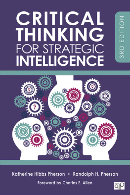 Katherine H. Pherson - Critical Thinking for Strategic Intelligence