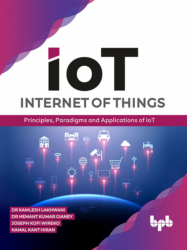 Internet of Things IoT Principles Paradigms and Applications of IoT - photo 1