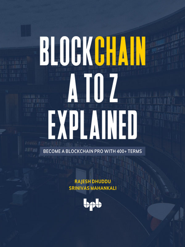 Blockchain A to Z Explained Become a Blockchain Pro with 400 terms - photo 1