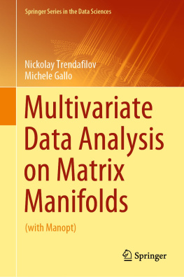 Nickolay Trendafilov - Multivariate Data Analysis on Matrix Manifolds: (with Manopt)