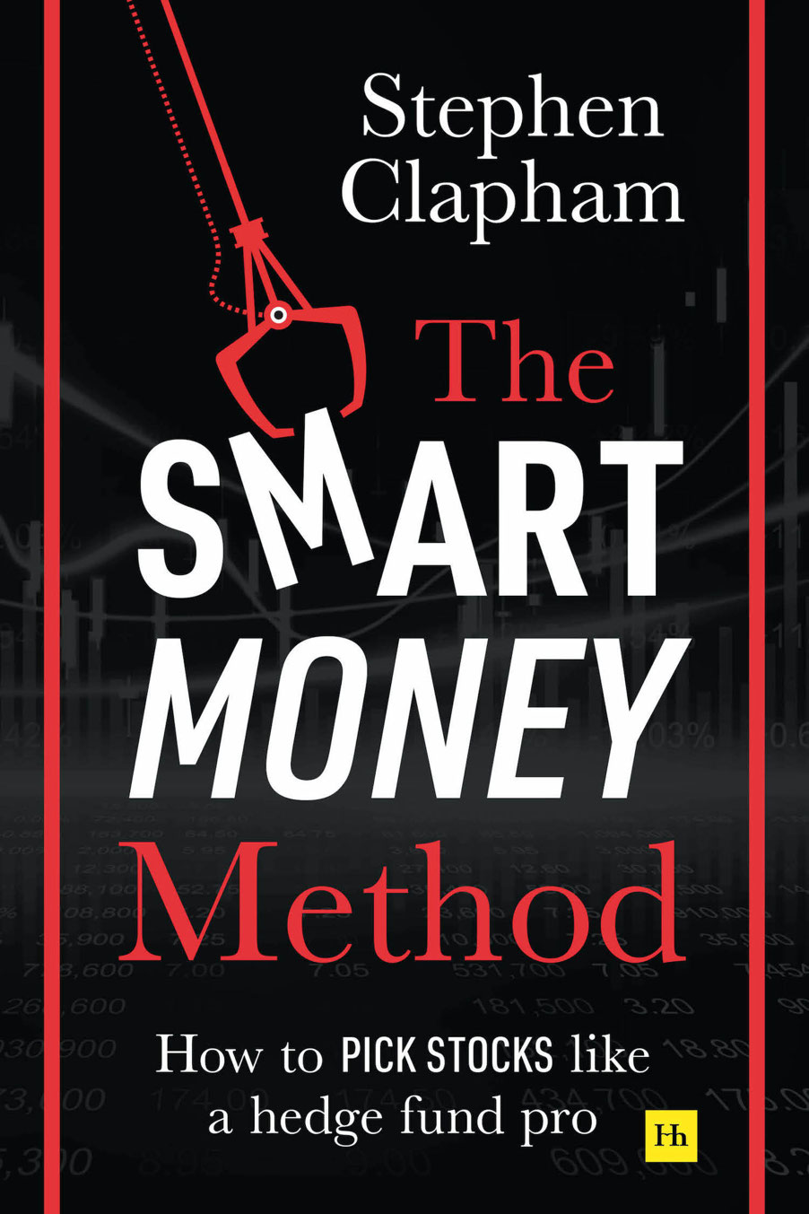 The Smart Money Method How To Pick Stocks Like A Hedge Fund Pro Stephen - photo 1