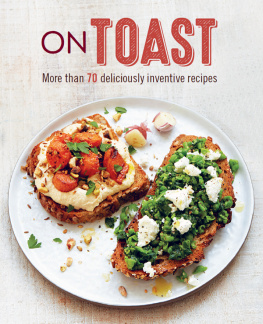 Charles - On Toast: More than 70 deliciously inventive recipes