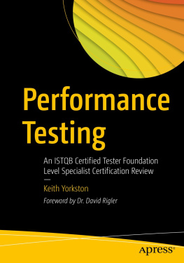 Keith Yorkston Performance Testing: An ISTQB Certified Tester Foundation Level Specialist Certification Review