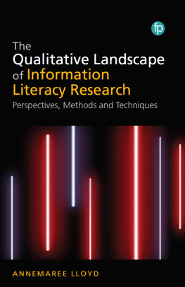 Annemaree Lloyd - The The Qualitative Landscape of Information Literacy Research: Core approaches and methods