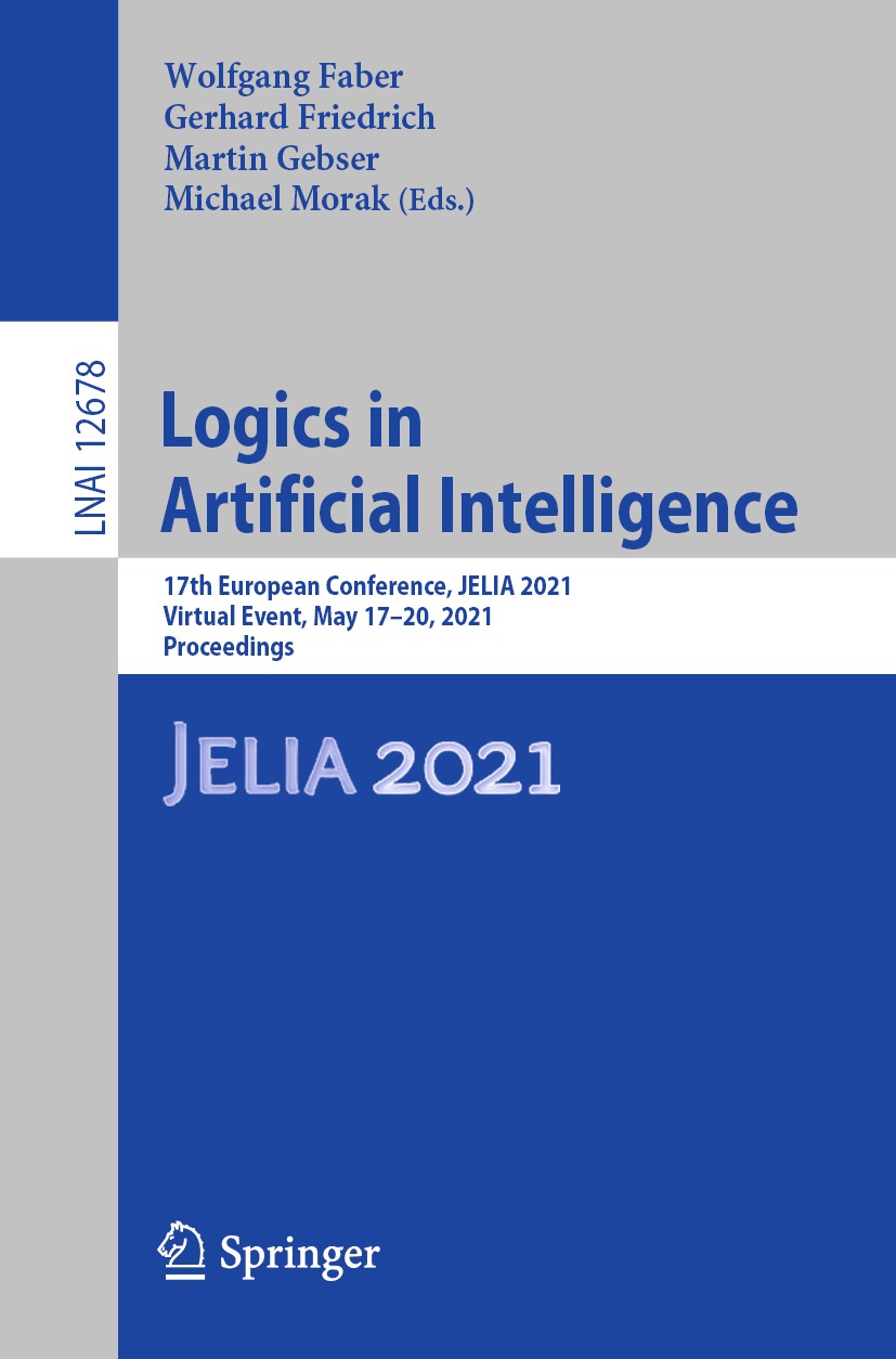 Book cover of Logics in Artificial Intelligence Volume 12678 Lecture Notes - photo 1