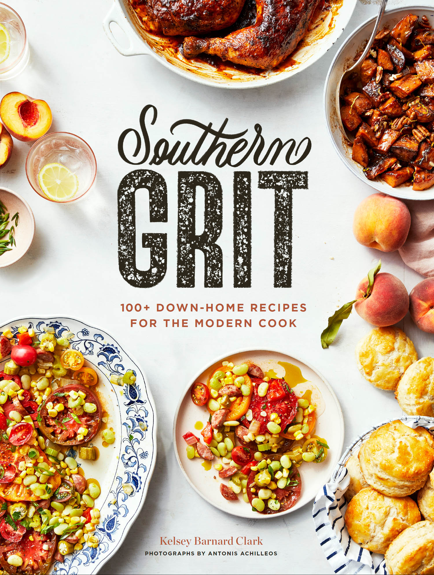 Southern Grit 100 Down-Home Recipes for the Modern Cook - photo 1