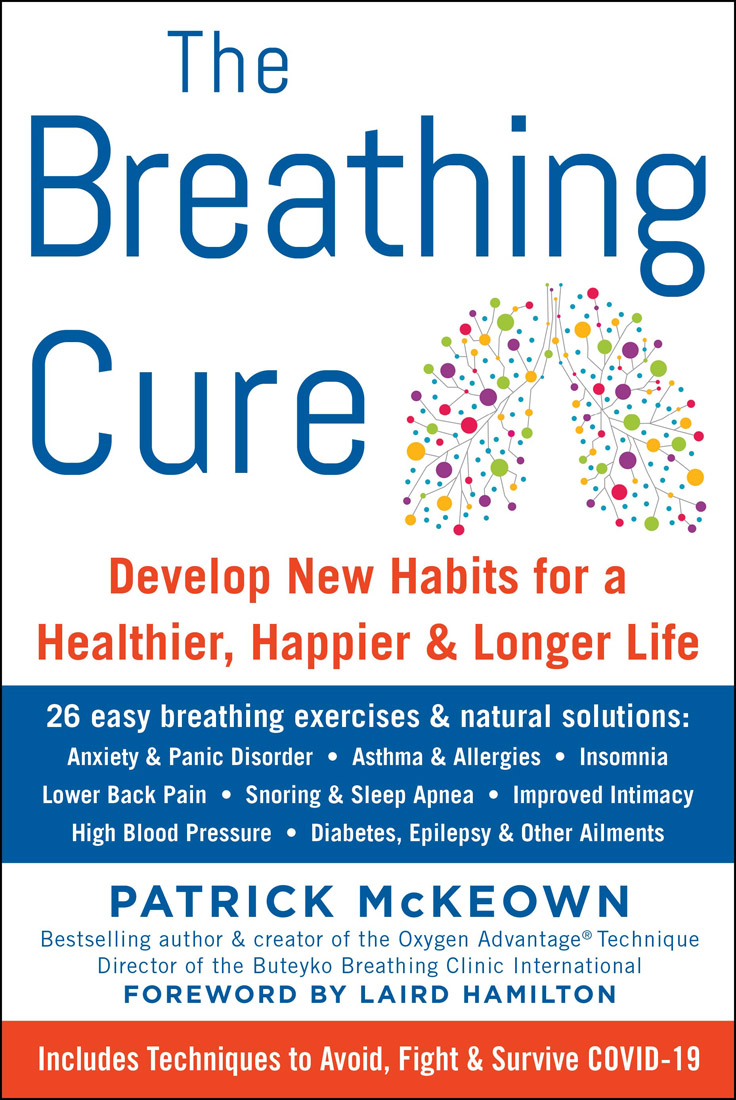 THE BREATHING CURE THE BREATHING CURE DEVELOP NEW HABITS FOR A HEALTHIER - photo 1