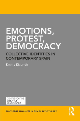 Emmy Eklundh Emotions, Protest, Democracy: Collective Identities in Contemporary Spain