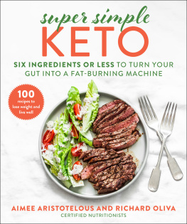 Aimee Aristotelous - Super Simple Keto: Six Ingredients or Less to Turn Your Gut into a Fat-Burning Machine