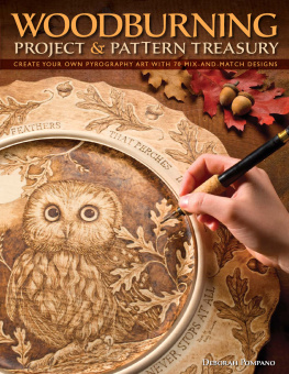 Debbie Pompano - Woodburning Project & Pattern Treasury: Create Your Own Pyrography Art with 70 Mix-and-Match Designs (Fox Chapel Publishing) Step-by-Step Instructions for Both Beginners and Advanced Woodburners