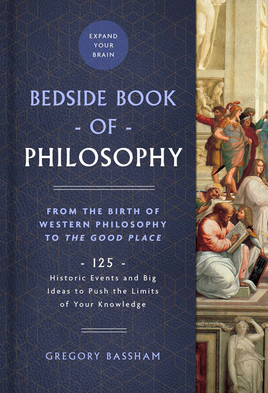 BEDSIDE BOOK - OF - PHILOSOPHY FROM THE BIRTH OF WESTERN PHILOSOPHY TO THE - photo 1