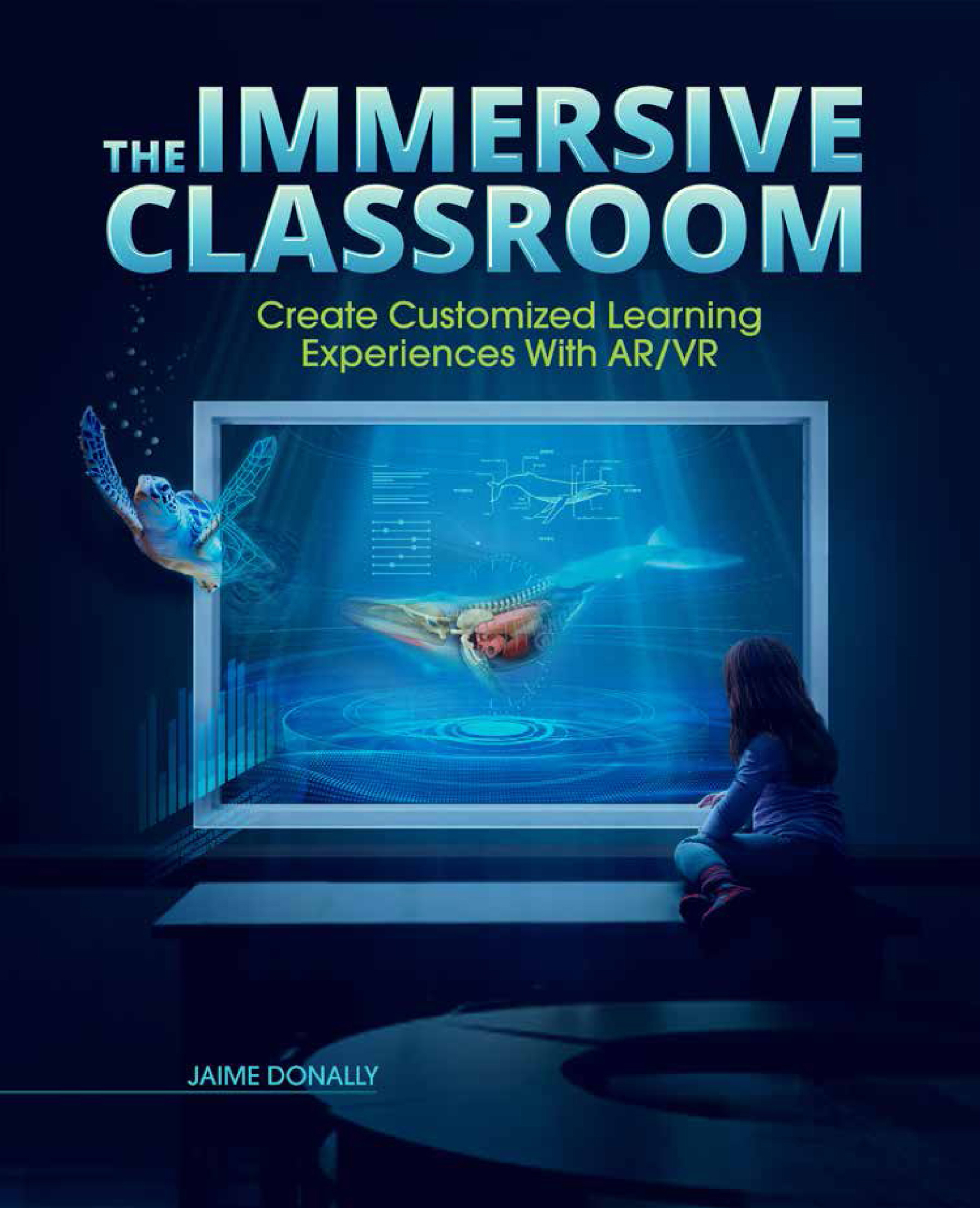 The Immersive Classroom Create Customized Learning Experiences with ARVR Jaime - photo 1