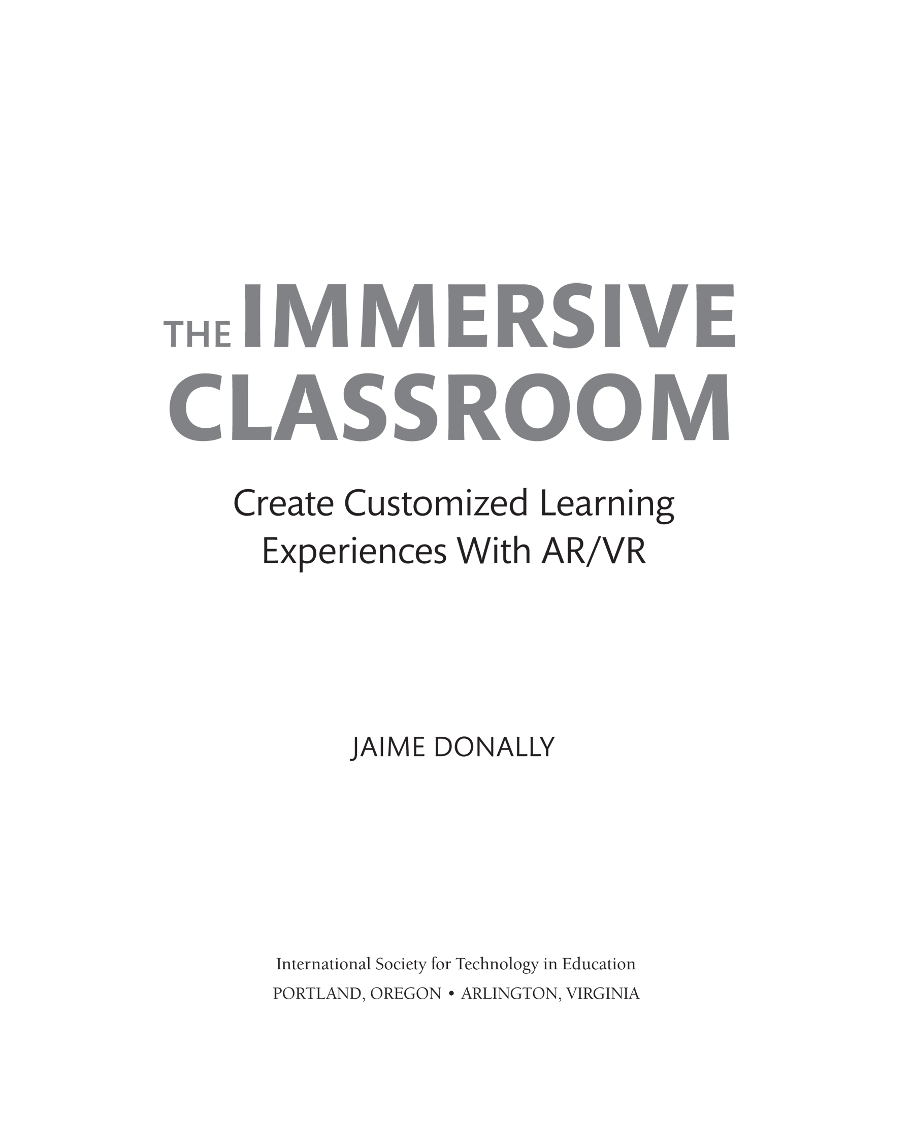 The Immersive Classroom Create Customized Learning Experiences with ARVR Jaime - photo 2