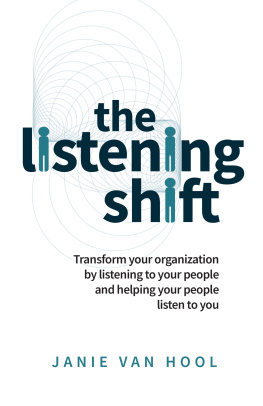 Janie Van Hool - Listening Shift: Transform your organization by listening to your people and helping your people listen to you