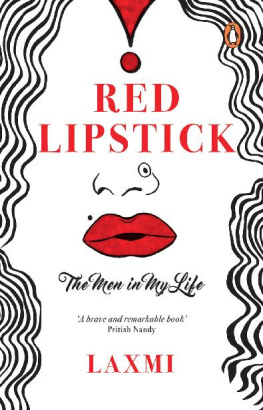 Laxmi - Red Lipstick: The Men in My Life