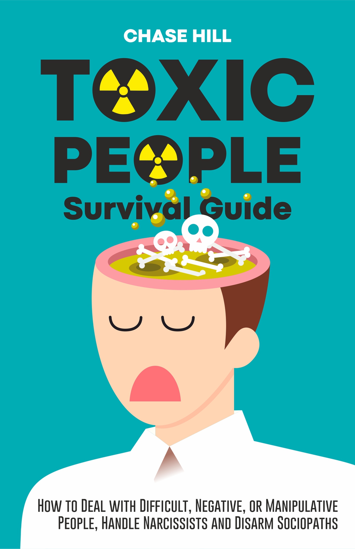 Toxic People Survival Guide How to Deal with Difficult Negative or - photo 1