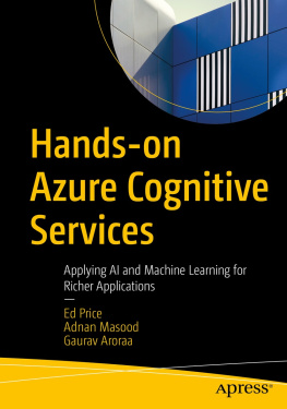 Ed Price - Hands-on Azure Cognitive Services: Applying AI and Machine Learning for Richer Applications