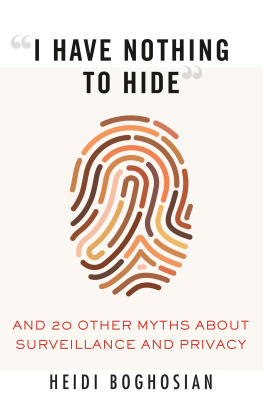 Heidi Boghosian - “I Have Nothing to Hide”: And 20 Other Myths About Surveillance and Privacy