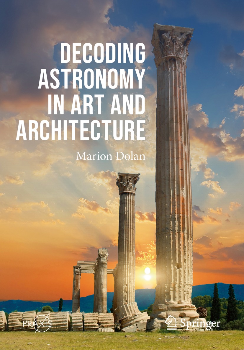 Book cover of Decoding Astronomy in Art and Architecture Springer Praxis - photo 1