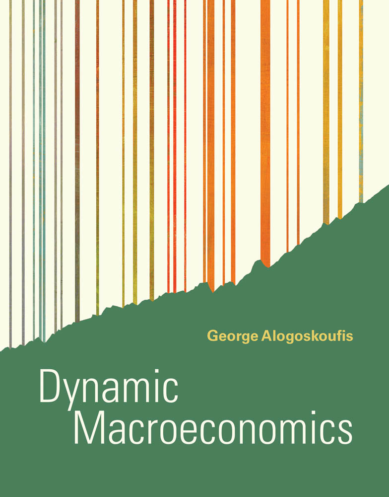 Dynamic Macroeconomics George Alogoskoufis The MIT Press Cambridge - photo 1