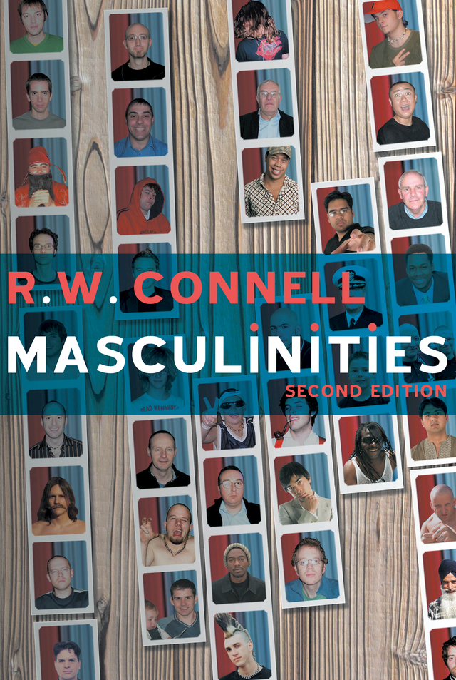 MASCULINITIES MASCULINITIES R W Connell Second Edition First - photo 1