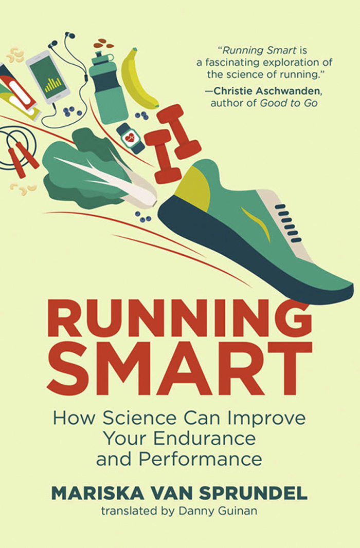 Running Smart Running Smart How Science Can Improve Your Endurance and - photo 1