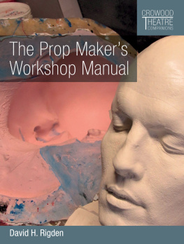 David H. Rigden - The Prop Makers Workshop Manual