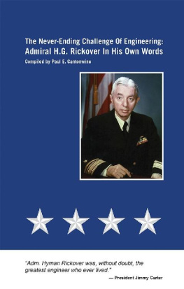 Hyman G. Rickover - The Never-Ending Challenge of Engineering: Admiral H.G. Rickover in His Own Words