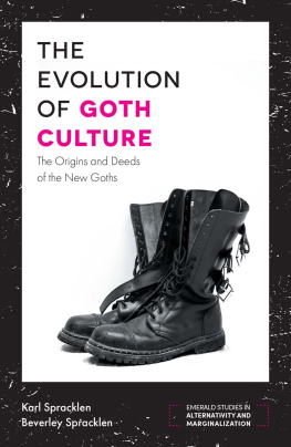 Karl Spracklen - The Evolution of Goth Culture: The Origins and Deeds of the New Goths