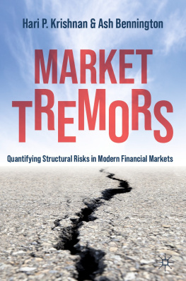 Hari P. Krishnan - Market Tremors: Quantifying Structural Risks in Modern Financial Markets