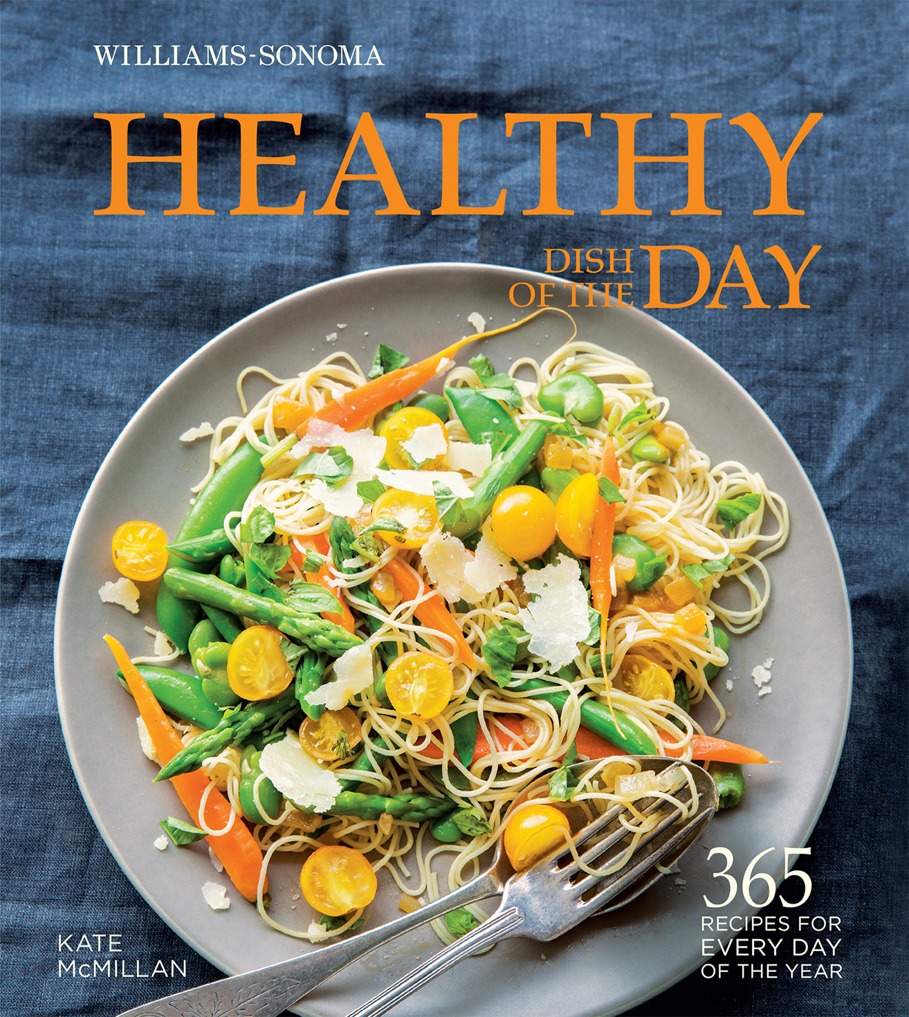 Healthy Dish of the Day 365 Recipes for Every Day of the Year - photo 1