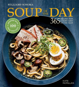 Kate McMillan McMillan - Soup of the Day: 365 Recipes for Every Day of the Year
