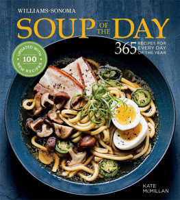 Kate McMillan McMillan Soup of the Day: 365 Recipes for Every Day of the Year