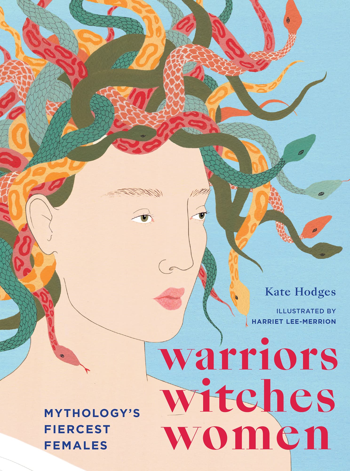 warriors witches women MYTHOLOGYS FIERCEST FEMALES Kate Hodges ILLUSTRATED - photo 1