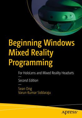 Sean Ong - Beginning Windows Mixed Reality Programming: For HoloLens and Mixed Reality Headsets