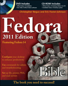 Christopher Negus - Fedora Bible 2011 Edition: Featuring Fedora Linux 14