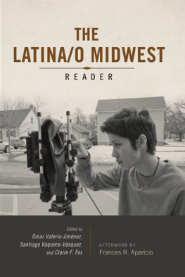 Omar Valerio-Jimenez (editor) - The Latina/o Midwest Reader